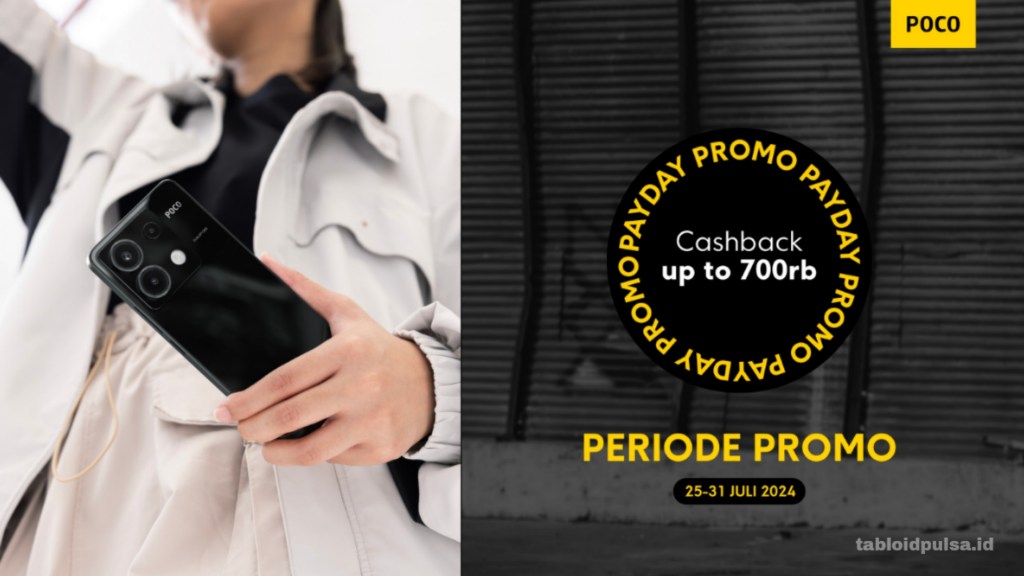 POCO PayDay Sale Juli 2024 Dibuka, Ada Cashback Rp700&nbsp;ribu